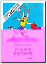 Que E Esporte, O - Vol.276 - Colecao Primeiros Pas - BRASILIENSE