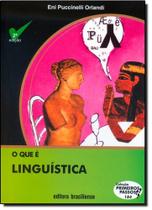 Que É Linguística, O - BRASILIENSE