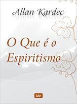 Que é o Espiritismo (O) - Bolso - Ide Que é o Espiritismo (O) - Bolso - Ide
