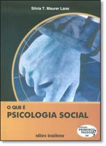 Que É Psicologia Social, O - Vol.39 - Coleção Primeiros Passos - BRASILIENSE