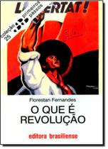Que É Revolução, O - Vol.25 - Coleção Primeiros Passos - BRASILIENSE