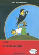 Que e sociologia, o - vol.57 - colecao primeiros p - BRASILIENSE Que e sociologia, o - vol.57 - colecao primeiros p - BRASILIENSE