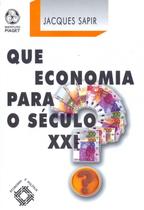 Que Economia Para O Seculo Xxi - INSTITUTO PIAGET