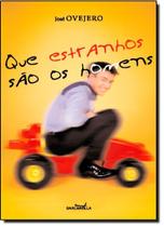Que Estranhos são os Homens Que Estranhos são os Homens