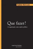 Que fazer - Martins Fontes - selo Martins Que fazer - Martins Fontes - selo Martins
