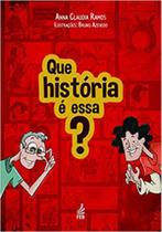 Que história é essa Que história é essa