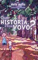 Que história é essa vovó - Scortecci