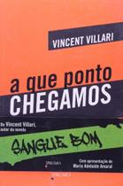 Que Ponto Chegamos, A