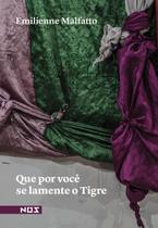 Que Por Você Se Lamente o Tigre Que Por Você Se Lamente o Tigre
