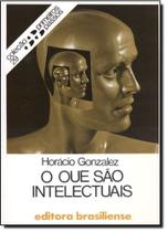 Que São Intelectuais, O - Vol.29 - Coleção Primeiros Passos - BRASILIENSE
