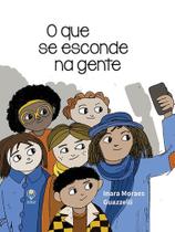 Que Se Esconde Na Gente, O - PHYSALIS EDITORA