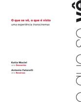 Que se vê, o que é visto,o - CONTRA CAPA Que se vê, o que é visto,o - CONTRA CAPA
