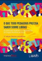 Que todo pedagogo precisa saber sobre libras - WAK EDITORA