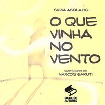 Que Vinha no Vento, O