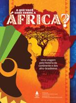 Que voce sabe sobre a africa, o Que voce sabe sobre a africa, o