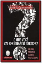 Que Você Vai Ser Quando Crescer