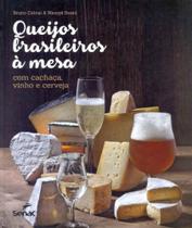 Queijos Brasileiros à Mesa Com Cachaca, Vinho e Cerveja