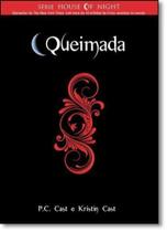 Queimada - Vol.7 - Série House of Night - NOVO SECULO