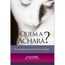 Quem a Achará - Arão Henrique Xavier Quem a Achará - Arão Henrique Xavier