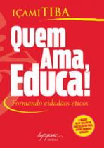 Quem ama, educa!: formando cidadãos éticos - INTEGRARE Quem ama, educa!: formando cidadãos éticos - INTEGRARE
