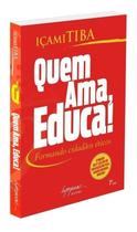 Quem Ama, Educa! - Formando Cidadãos Éticos