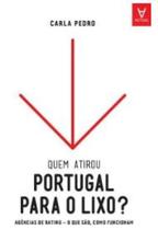 Quem Atirou Portugal Para O Lixo - ACTUAL EDITORA - ALMEDINA