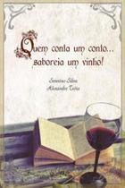 Quem conta um conto... saboreia um vinho! - SEGMENTO FARMA