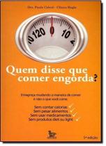Quem Disse que Comer Engorda - MATRIX Quem Disse que Comer Engorda - MATRIX