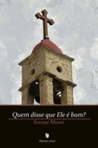 Quem disse que ele é bom Quem disse que ele é bom