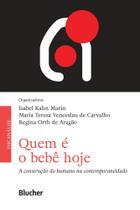 Quem é o bebê hoje: a construção do humano na contemporaneidade Quem é o bebê hoje: a construção do humano na contemporaneidade