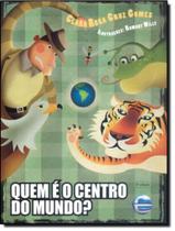 Quem E O Centro Do Mundo 3 Ed