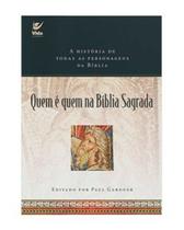 Quem é quem na bíblia sagrada - VIDA EDITORA