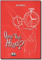 Quem é Você Afinal - LER EDITORA(ANTIGA LGE) Quem é Você Afinal - LER EDITORA(ANTIGA LGE)