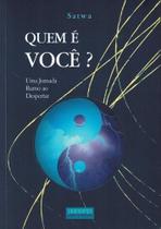 Quem É Você - Uma Jornada Rumo Ao Despertar Sortido Quem É Você - Uma Jornada Rumo Ao Despertar Sortido