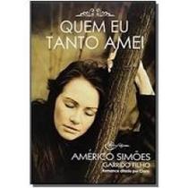 Quem Eu Tanto Amei - Barbara Editora Quem Eu Tanto Amei - Barbara Editora