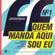 Quem Manda Aqui Sou Eu - HARPERCOLLINS Quem Manda Aqui Sou Eu - HARPERCOLLINS