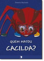 Quem Matou Cacilda Quem Matou Cacilda