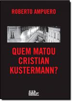 Quem Matou Cristian Kustermann