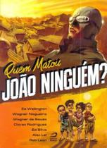 Quem Matou João Ninguém - EDITORA DRACO