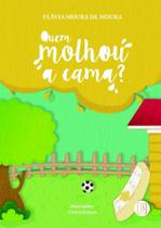 Quem Molhou a Cama Quem Molhou a Cama