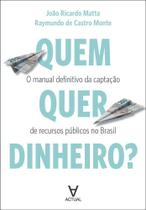 Quem Quer Dinheiro Quem Quer Dinheiro