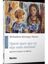 Quem quer que eu seja uma menina Quem quer que eu seja uma menina