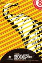 Quem Quer um Elefante Branco - EDITORA POSITIVO Quem Quer um Elefante Branco - EDITORA POSITIVO