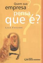 Quem sua empresa pensa que e