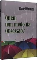 Quem tem Medo da Obsessão Paperback Simonetti, Richard