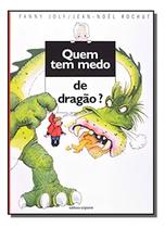 Quem tem medo de dragão