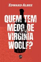 Quem tem medo de vinginia woolf Quem tem medo de vinginia woolf