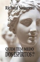 Quem Tem Medo dos Espíritos Quem Tem Medo dos Espíritos