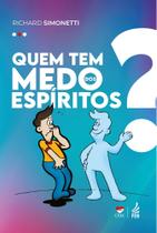 Quem Tem Medo Dos Espíritos - FEB Quem Tem Medo Dos Espíritos - FEB