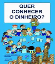 Quer conhecer o dinheiro